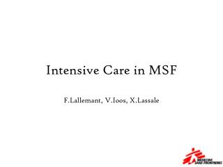 Intensive Care in MSF
