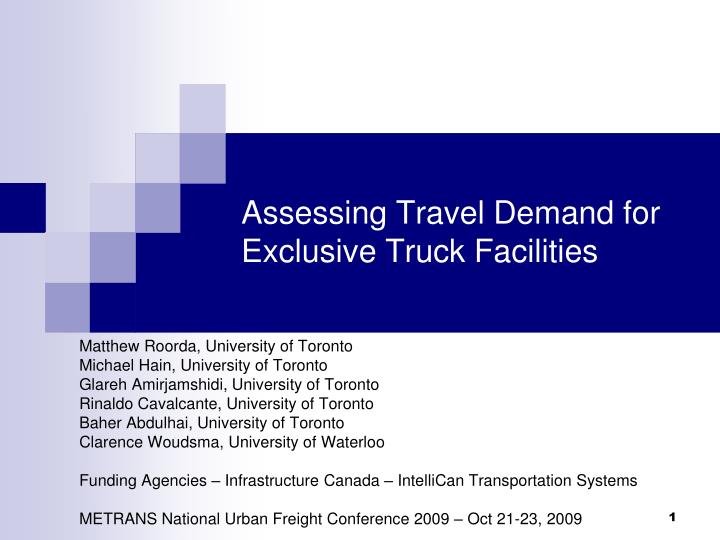 assessing travel demand for exclusive truck facilities
