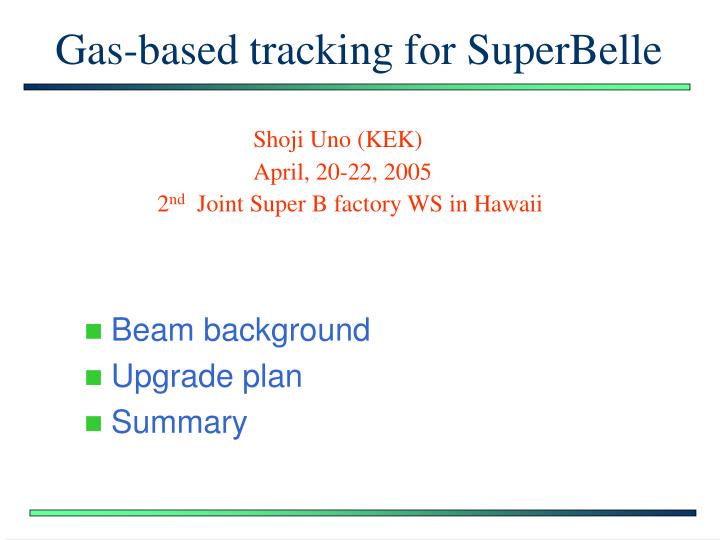 gas based tracking for superbelle