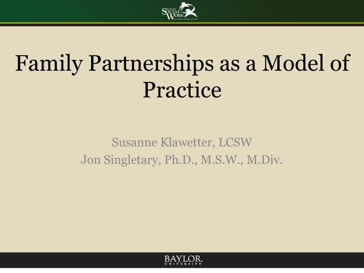 family partnerships as a model of practice