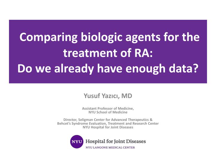 comparing biologic agents for the treatment of ra do we already have enough data