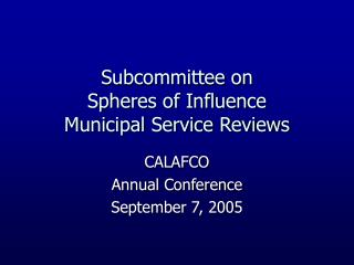 Subcommittee on Spheres of Influence Municipal Service Reviews