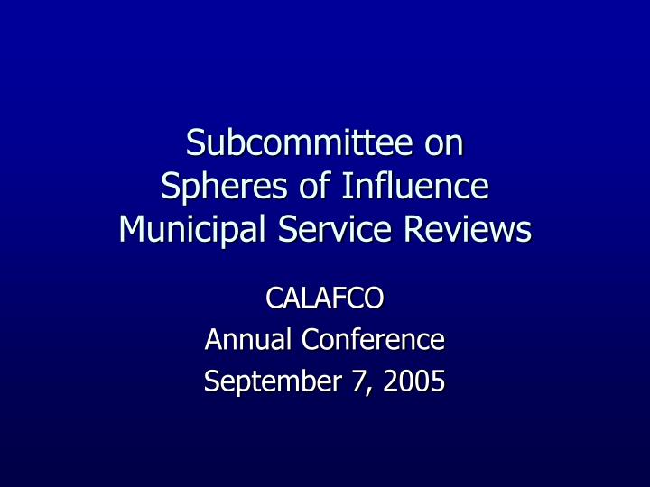 subcommittee on spheres of influence municipal service reviews