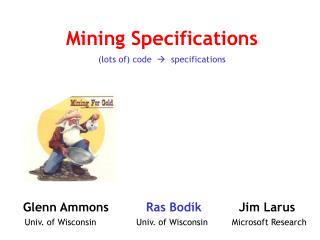 Mining Specifications (lots of) code  specifications