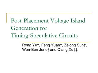 Post-Placement Voltage Island Generation for Timing-Speculative Circuits