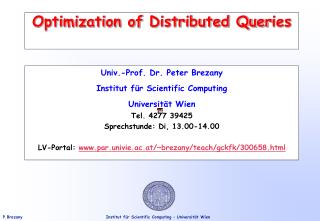 Optimization of Distributed Quer ies