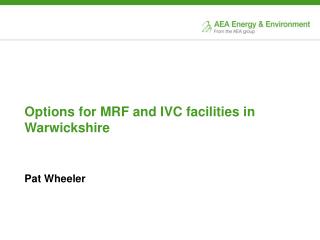 Options for MRF and IVC facilities in Warwickshire