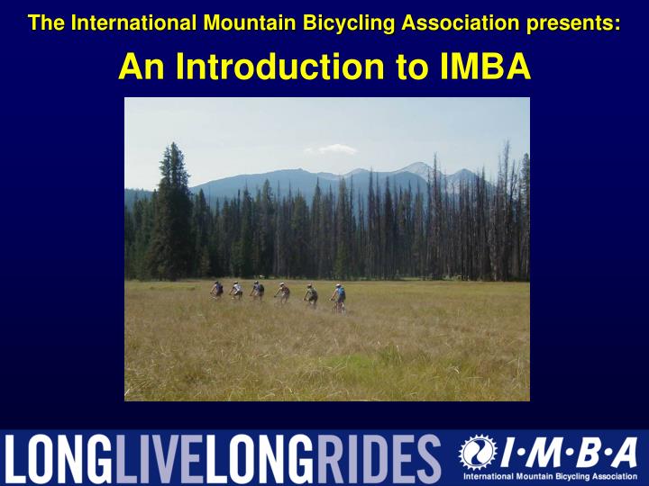 the international mountain bicycling association presents an introduction to imba