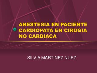 anestesia en paciente cardiopata en cirugia no cardiaca