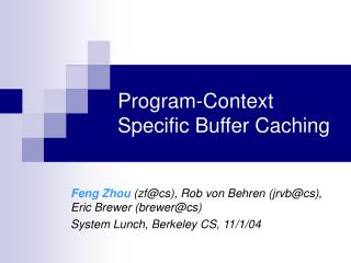 Program-Context Specific Buffer Caching