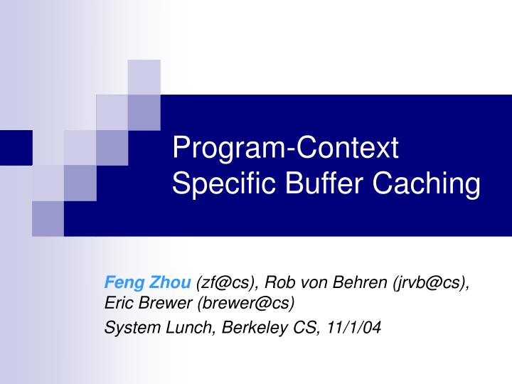 program context specific buffer caching