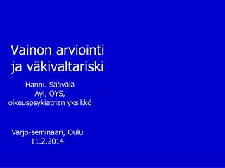 vainon arviointi ja v kivaltariski