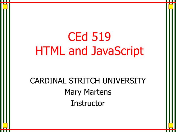 ced 519 html and javascript