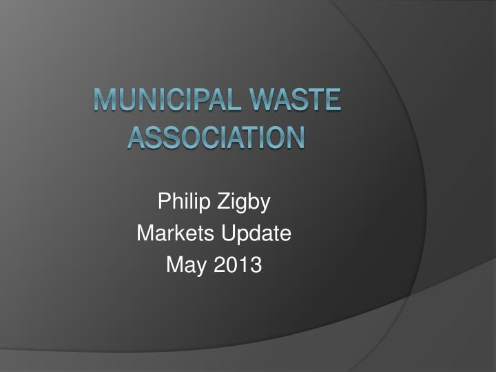 philip zigby markets update may 2013
