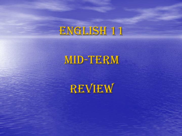 english 11 mid term review
