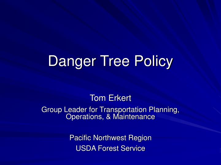 danger tree policy
