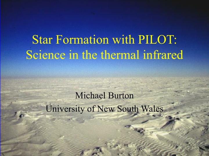 star formation with pilot science in the thermal infrared