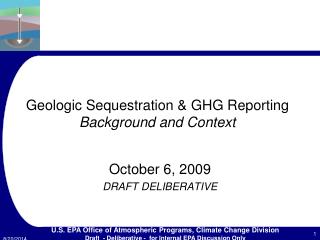 Geologic Sequestration &amp; GHG Reporting Background and Context