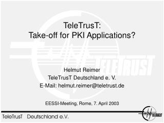 TeleTrusT: Take-off for PKI Applications?