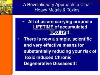 A Revolutionary Approach to Clear Heavy Metals &amp; Toxins