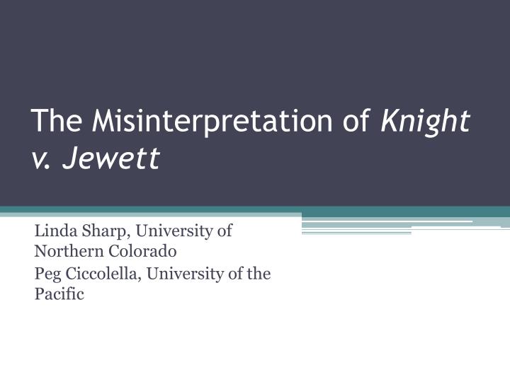 the misinterpretation of knight v jewett