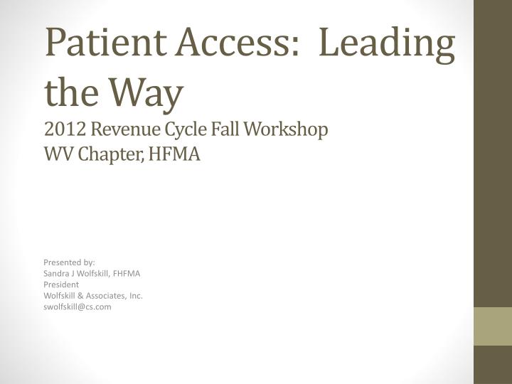 patient access leading the way 2012 revenue cycle fall workshop wv chapter hfma