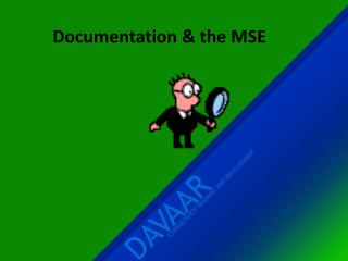 Documentation &amp; the MSE