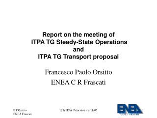 Report on the meeting of ITPA TG Steady-State Operations and ITPA TG Transport proposal
