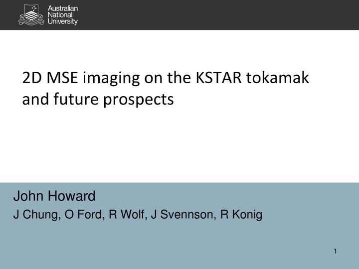 2d mse imaging on the kstar tokamak and future prospects