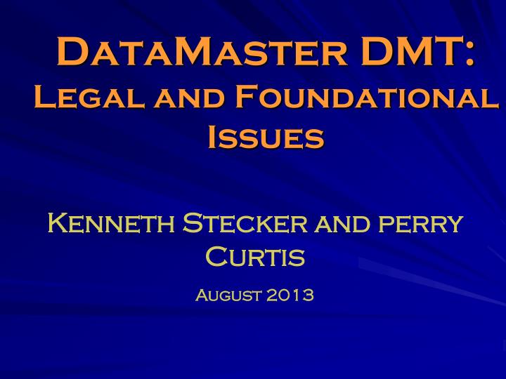 datamaster dmt legal and foundational issues