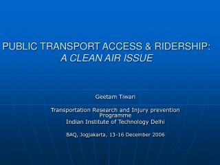 PUBLIC TRANSPORT ACCESS &amp; RIDERSHIP: A CLEAN AIR ISSUE