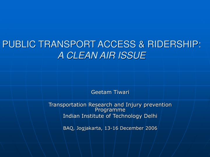 public transport access ridership a clean air issue