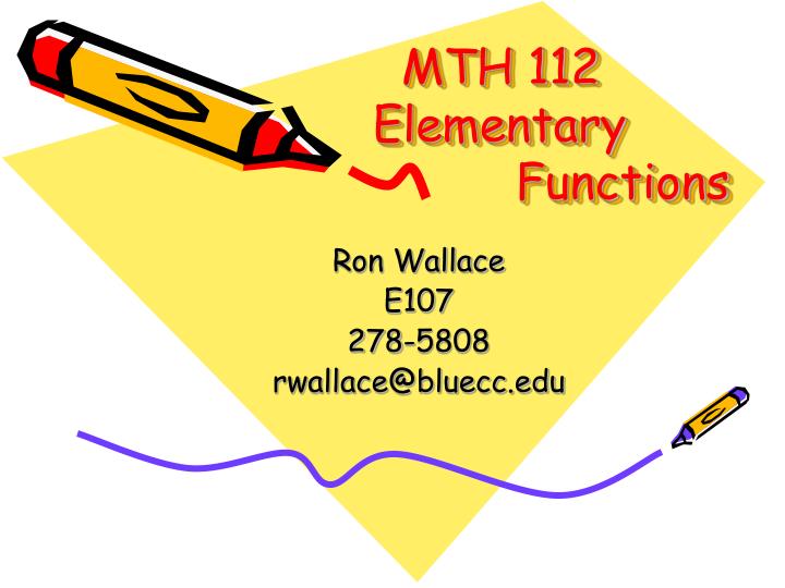 mth 112 elementary functions
