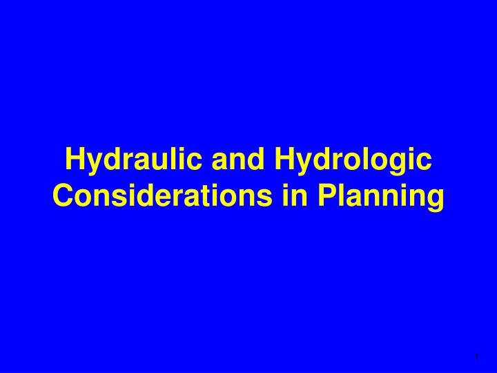 hydraulic and hydrologic considerations in planning