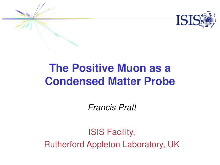 the positive muon as a condensed matter probe