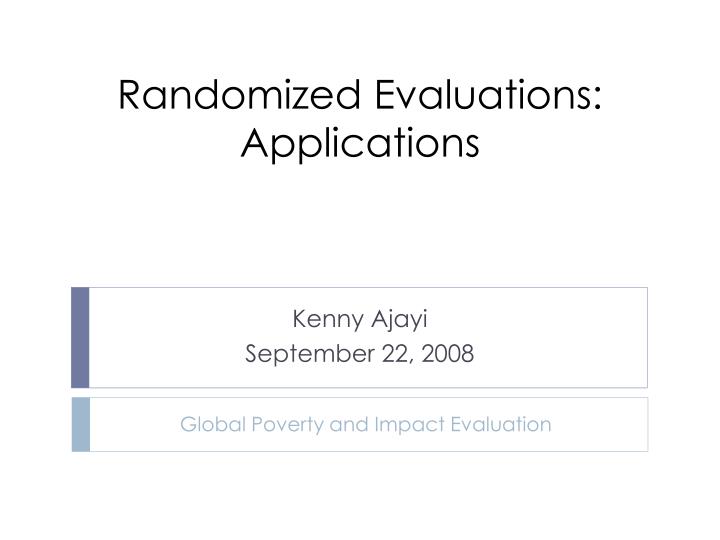 randomized evaluations applications
