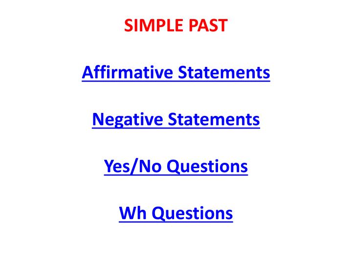 simple past affirmative statements negative statements yes no questions wh questions