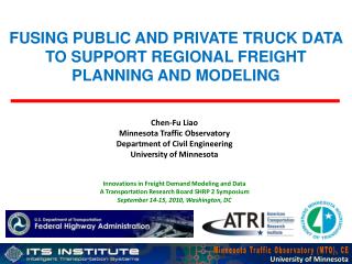 FUSING PUBLIC AND PRIVATE TRUCK DATA TO SUPPORT REGIONAL FREIGHT PLANNING AND MODELING