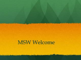MSW Welcome