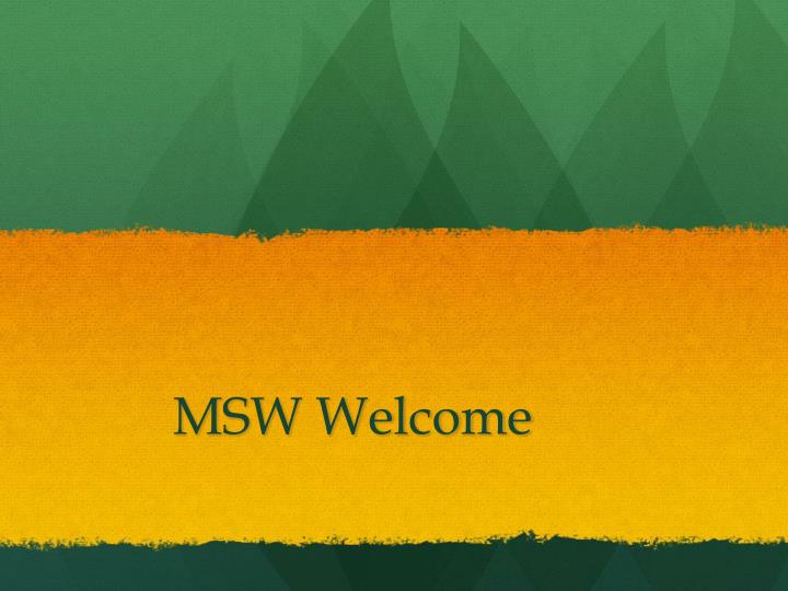 msw welcome