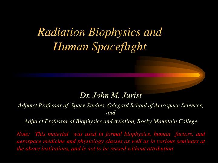 radiation biophysics and human spaceflight