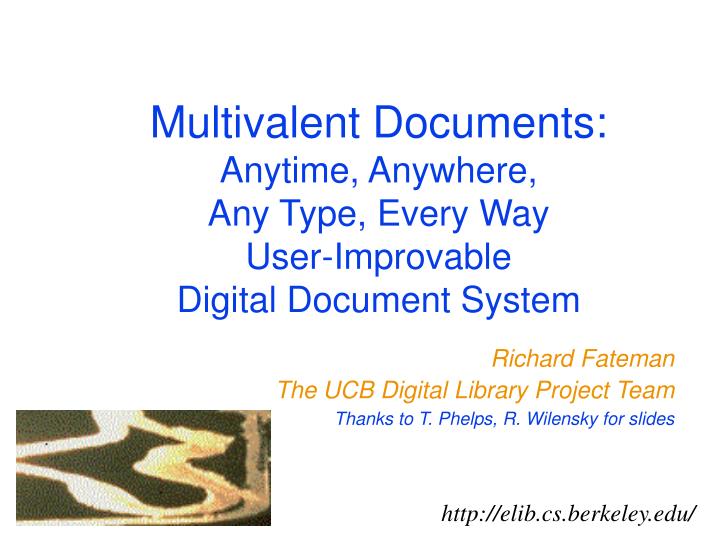 multivalent documents anytime anywhere any type every way user improvable digital document system