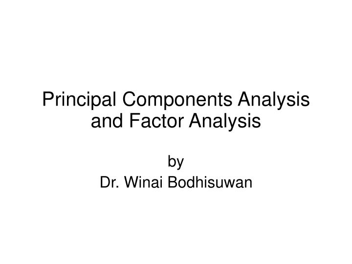 principal components analysis and factor analysis