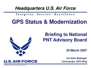 GPS Status &amp; Modernization Briefing to National PNT Advisory Board 29 March 2007