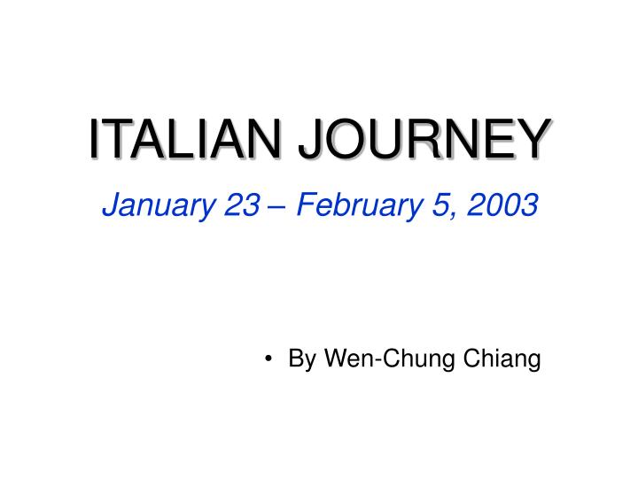 italian journey january 23 february 5 2003