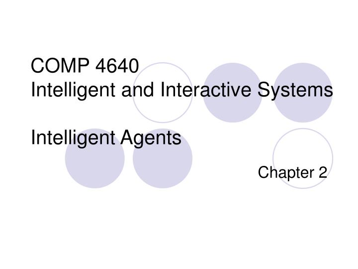 comp 4640 intelligent and interactive systems intelligent agents