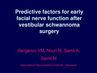 Predictive factors for early facial nerve function after vestibular schwannoma surgery
