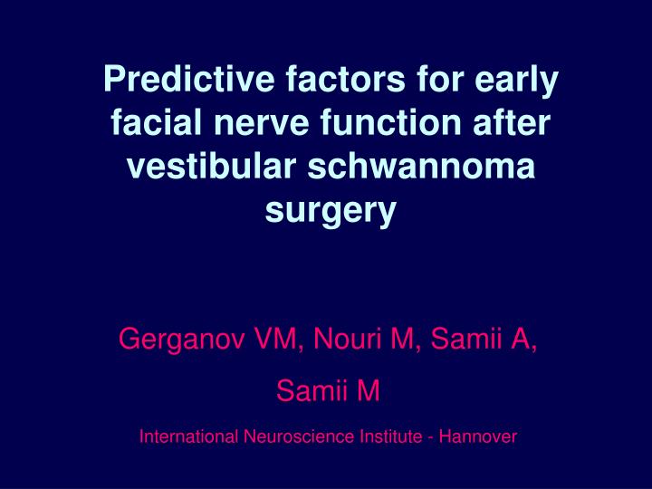 predictive factors for early facial nerve function after vestibular schwannoma surgery