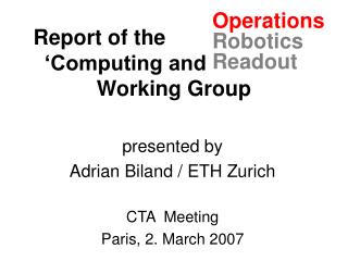 Report of the _-----------_____ ‘Computing and Readout’ Working Group