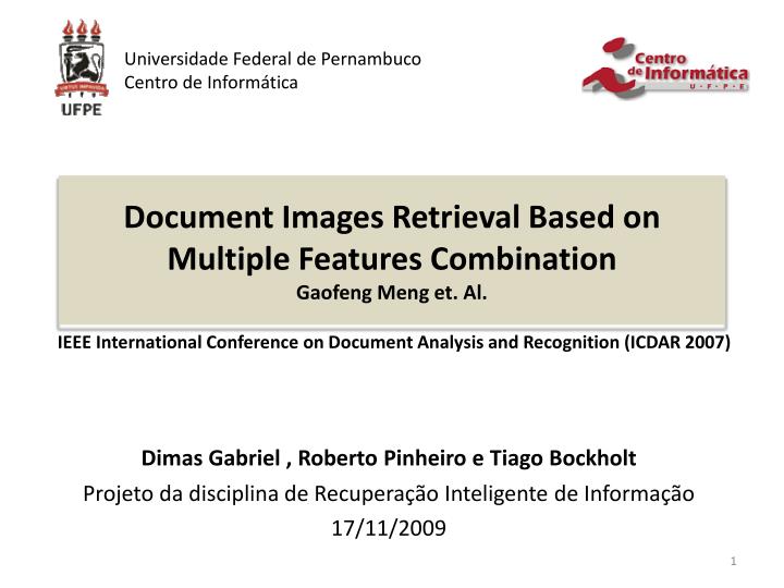 document images retrieval based on multiple features combination gaofeng meng et al